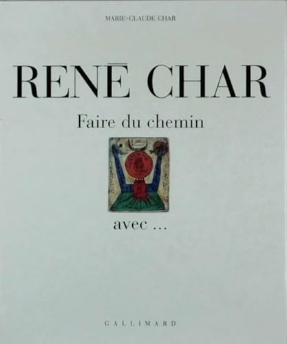 Stock image for Ren Char, faire du chemin avec-- for sale by Ammareal