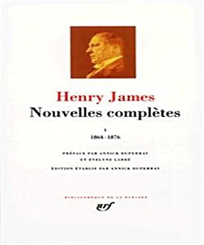 9782070113262: Nouvelles compltes (Tome 1-1864-1876)