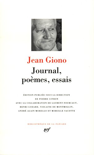 JOURNAL, POEMES, ESSAIS (French Edition) (9782070113750) by Jean Giono