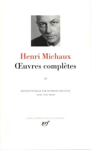 

Michaux : Oeuvres complÃ¨tes, tome 2 (Bibliotheque de la Pleiade) (French Edition) [FRENCH LANGUAGE - No Binding ]
