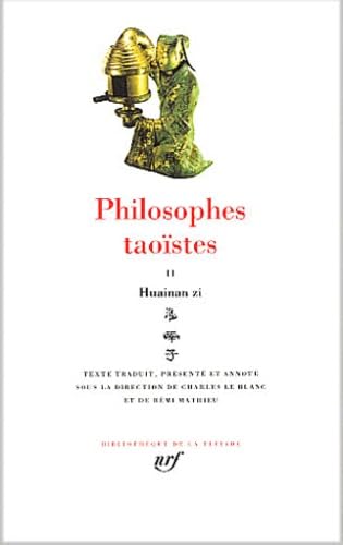 Beispielbild fr Philosophes taoistes, Tome 2 : Huainan zi de Liu An [Bibliotheque de la Pleiade] (French Edition) zum Verkauf von Gallix