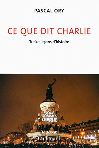 Beispielbild fr Ce que dit Charlie: Treize leons d'histoire zum Verkauf von medimops