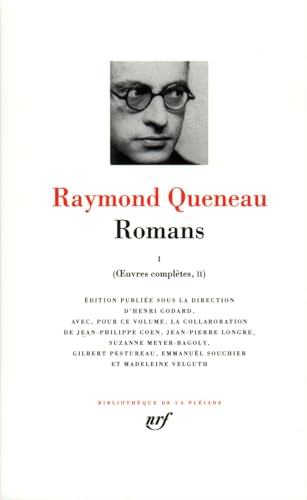 Raymond Queneau: OEuvres completes, II, III : Romans, Tome I [Bibliotheque de la Pleiade] (French Edition) (9782070114399) by Raymond Queneau