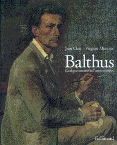 Stock image for Balthus : catalogue raisonn de l'oeuvre complet for sale by Librairie chemin des arts
