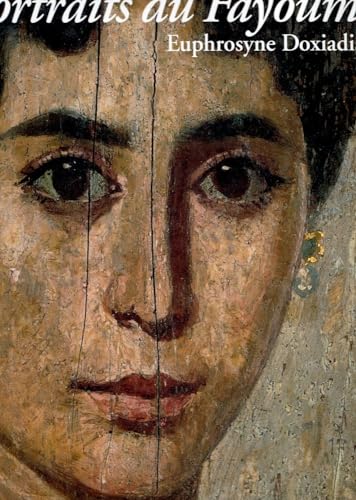 Imagen de archivo de Portraits du Fayoum; visages de l'Egypte ancienne. a la venta por AUSONE