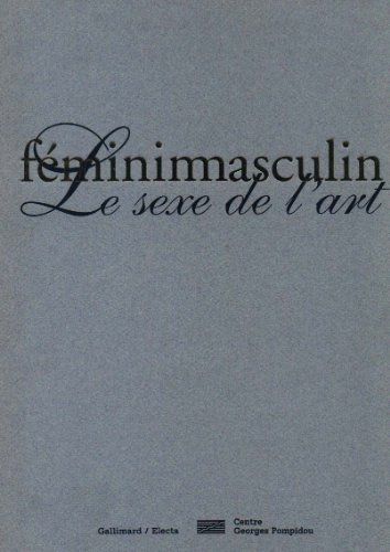 Stock image for Femininmasculin. Le sexe de l'art . for sale by Antiquariat & Verlag Jenior