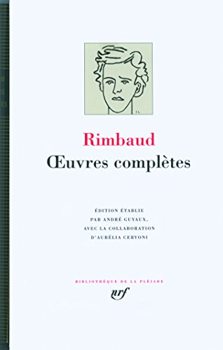 9782070116010: oeuvres compltes : oeuvres en prose et en vers (1868-1873) ; une saison en enfer ; illuminations ; lettres de Rimbaud et de quelques correspondants (1870-1875) ; vie et documents 1854-1891"