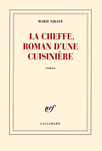 9782070116232: La Cheffe, roman d'une cuisinire