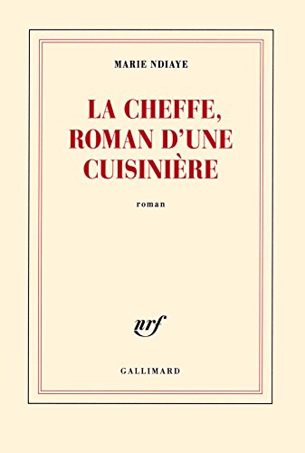 9782070116232: La cheffe, roman d'une cuisiniere