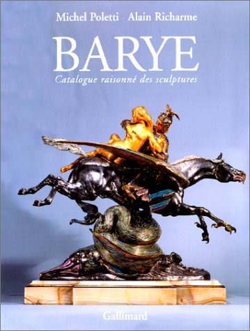 9782070116287: Barye: Catalogue Raisonne Des Sculptures