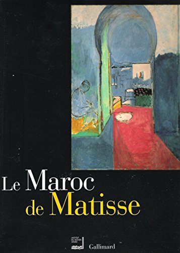 Stock image for Le Maroc de Matisse : Exposition prsente dans le cadre du Temps du Maroc en France  l'Institut du Monde Arabe du 19 octobre 1999 au 30 janvier 2000 for sale by medimops