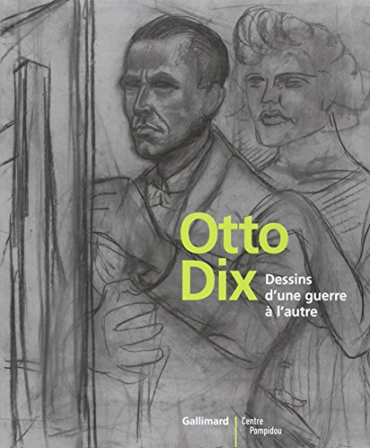 9782070117338: Otto Dix : Dessins d'une guerre  l'autre (LIVRES D'ART)