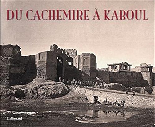 Beispielbild fr Du Cachemire  Kaboul (Ancien Prix  diteur : 45 euros) Khan, Omar; Burke, John and Baker, William zum Verkauf von LIVREAUTRESORSAS