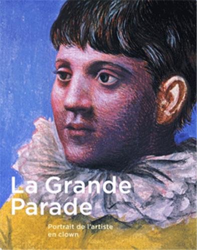 Beispielbild fr La Grande Parade: Portrait de l'artiste en clown zum Verkauf von Ammareal