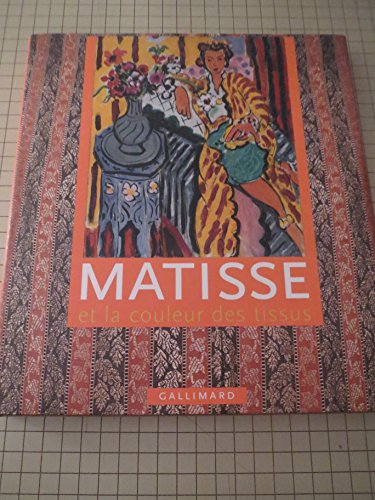 Beispielbild fr Matisse et la couleur des tissus zum Verkauf von Gallix