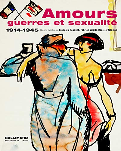 Beispielbild fr Amours, guerres et sexualit: (1914-1945) zum Verkauf von Ammareal