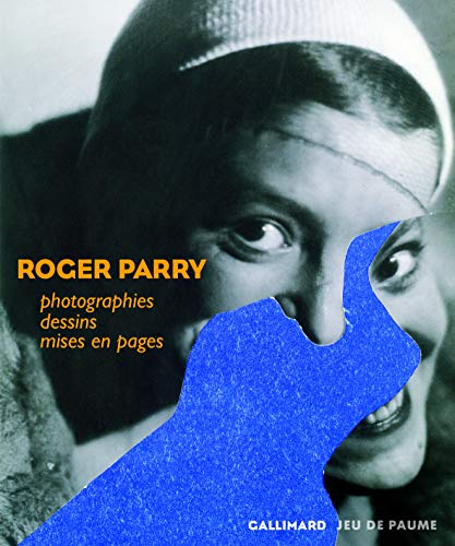 Stock image for Roger Parry: Photographies, Dessins, Mises en pages : for sale by ANARTIST