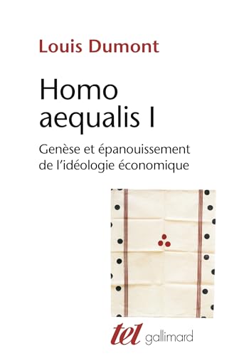 9782070119882: Homo aequalis I: Gense et panouissement de l'idologie conomique