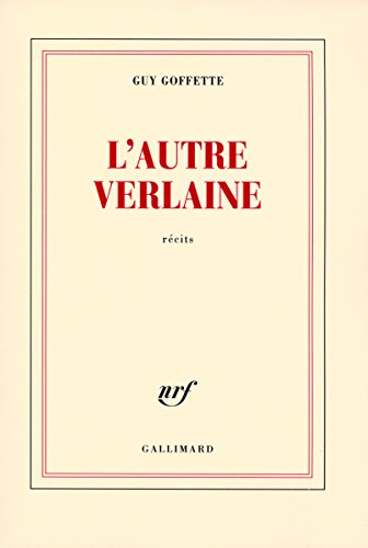L'autre Verlaine (9782070120291) by Goffette, Guy