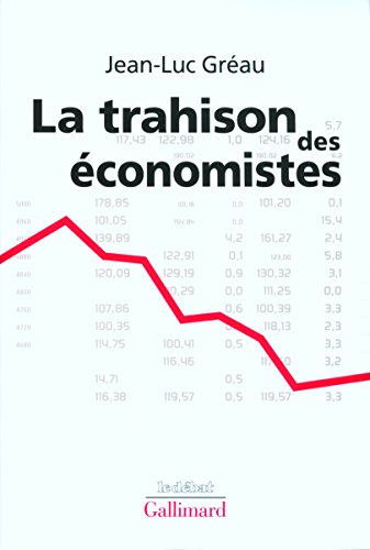 Beispielbild fr La trahison des  conomistes zum Verkauf von WorldofBooks