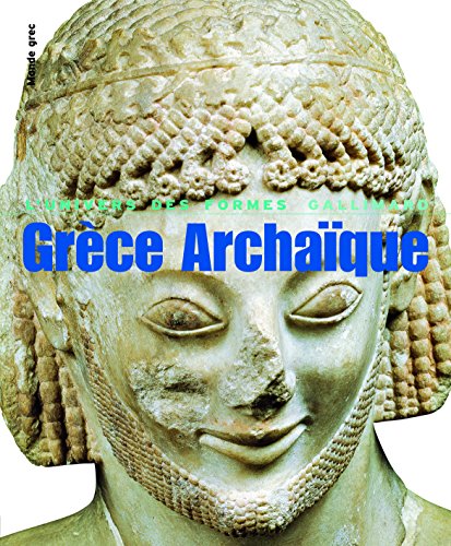 Stock image for Grce Archaque: (620-480 av. J.-C.) (Le Monde grec, II) (French Edition) for sale by BURISBOOKS
