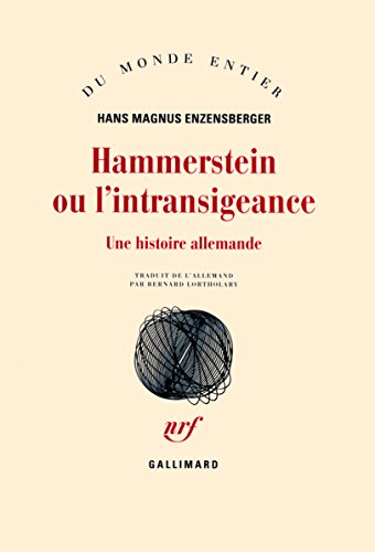 Hammerstein ou L'intransigeance: Une histoire allemande