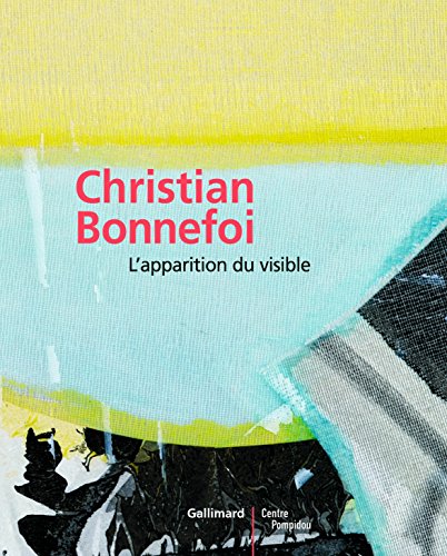 Beispielbild fr Christian Bonnefoi : L'apparition Du Visible zum Verkauf von RECYCLIVRE