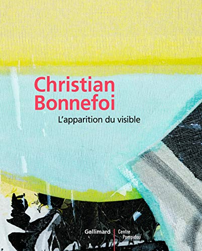 Stock image for Christian Bonnefoi: l'Apparition du Visible for sale by ANARTIST