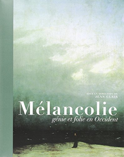 9782070123278: Melancolie: Gnie et folie en Occident