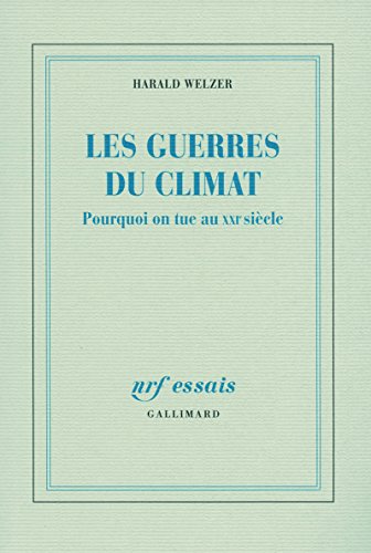 Beispielbild fr Les guerres du climat: Pourquoi on tue au XXIe sicle zum Verkauf von Ammareal