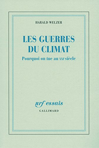 Stock image for Les guerres du climat: Pourquoi on tue au XXIe sicle for sale by Ammareal