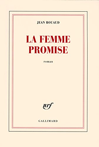 La femme promise (9782070123636) by Rouaud, Jean