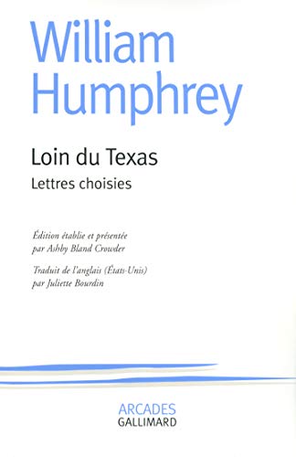 Imagen de archivo de Loin du Texas: Lettres choisies [Pocket Book] Humphrey,William; Bland Crowder,Ashby and Bourdin,Juliette a la venta por LIVREAUTRESORSAS