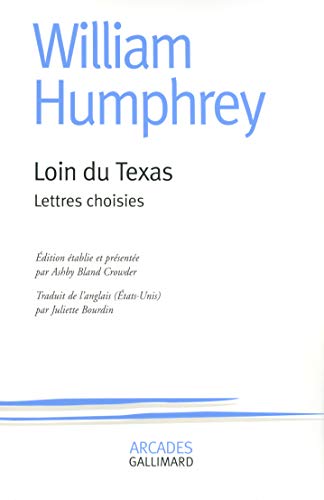Stock image for Loin du Texas: Lettres choisies [Pocket Book] Humphrey,William; Bland Crowder,Ashby and Bourdin,Juliette for sale by LIVREAUTRESORSAS