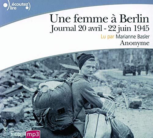 Beispielbild fr Une femme  Berlin: Journal 20 avril-22 juin 1945 zum Verkauf von Gallix