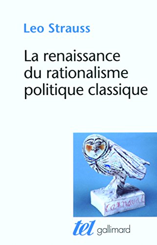 Beispielbild fr La Renaissance Du Rationalisme Politique Classique : Confrences Et Essais zum Verkauf von RECYCLIVRE