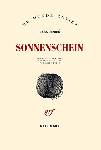 Sonnenschein: Roman documentaire - Dasa Drndic et Gojko Lukic