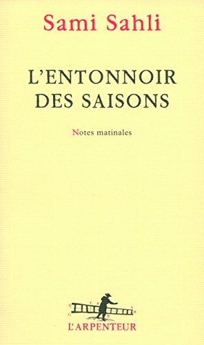 Beispielbild fr L'entonnoir Des Saisons : Notes Matinales zum Verkauf von RECYCLIVRE