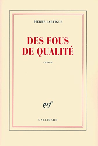 Imagen de archivo de Des fous de qualit [Paperback] Lartigue,Pierre a la venta por LIVREAUTRESORSAS