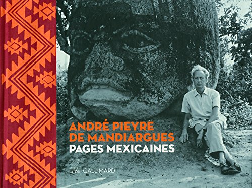 AndrÃ© Pieyre de Mandiargues. Pages mexicaines (9782070125357) by Collectifs