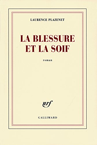 9782070126354: La blessure et la soif