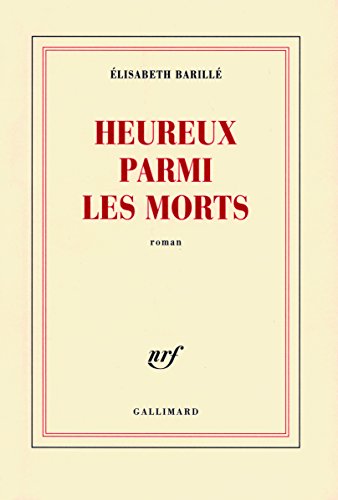 Stock image for Heureux parmi les morts Barille Elisabeth for sale by LIVREAUTRESORSAS