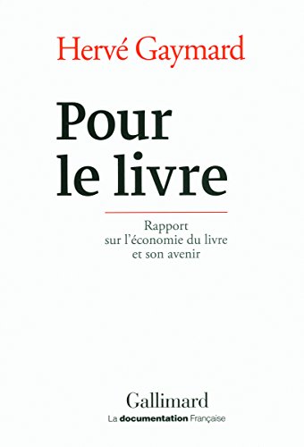 POUR LE LIVRE ; RAPPORT SUR L'ECONOMIE DU LIVRE ET SON AVENIR