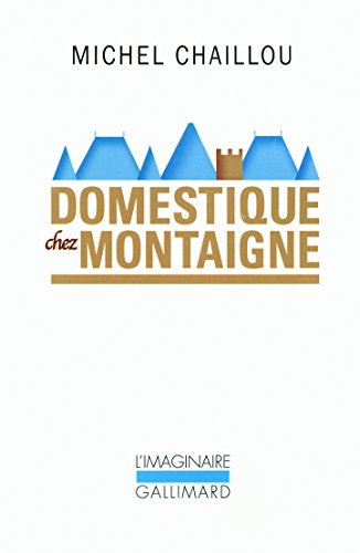 Beispielbild fr Domestique chez Montaigne zum Verkauf von Ammareal