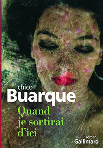 Stock image for Quand je sortirai d'ici Buarque,Chico and Leibrich,Genevi ve for sale by LIVREAUTRESORSAS