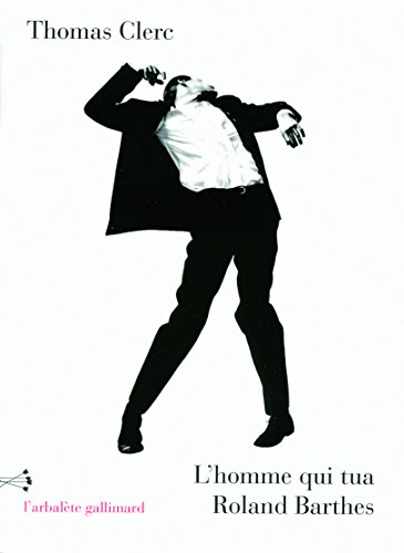 9782070128235: L'homme qui tua Roland Barthes et autres nouvelles