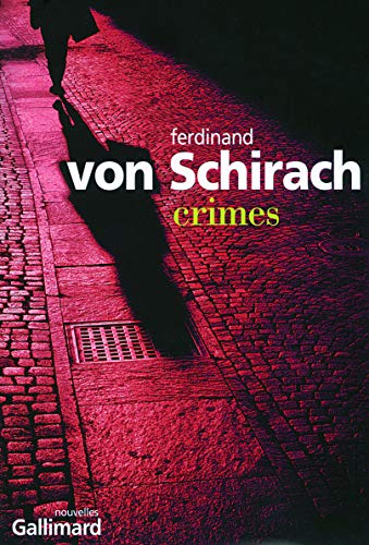 Crimes - Schirach, Ferdinand von ; Malherbet, Pierre