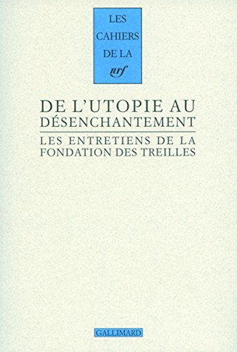 Beispielbild fr Les Entretiens De La Fondation Des Treilles : Romantisme Et Rvolution(s). Vol. 2. De L'utopie Au D zum Verkauf von RECYCLIVRE