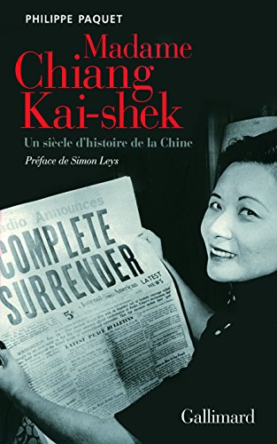 Beispielbild fr Madame Chiang Kai-shek: Un sicle d'histoire de la Chine zum Verkauf von Ammareal