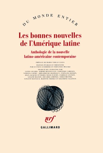 Beispielbild fr Les bonnes nouvelles de l'Amrique latine: Anthologie de la nouvelle latino-amricaine contemporaine zum Verkauf von Ammareal